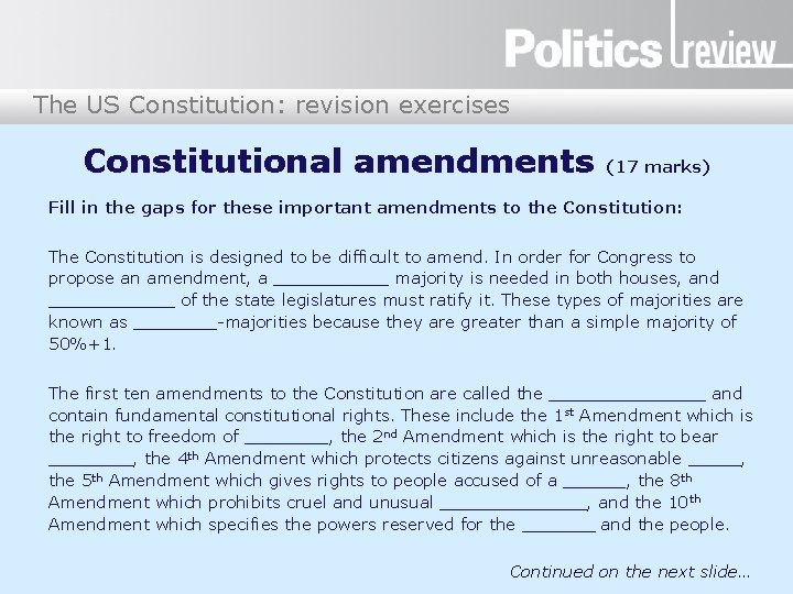 The US Constitution: revision exercises Constitutional amendments (17 marks) Fill in the gaps for