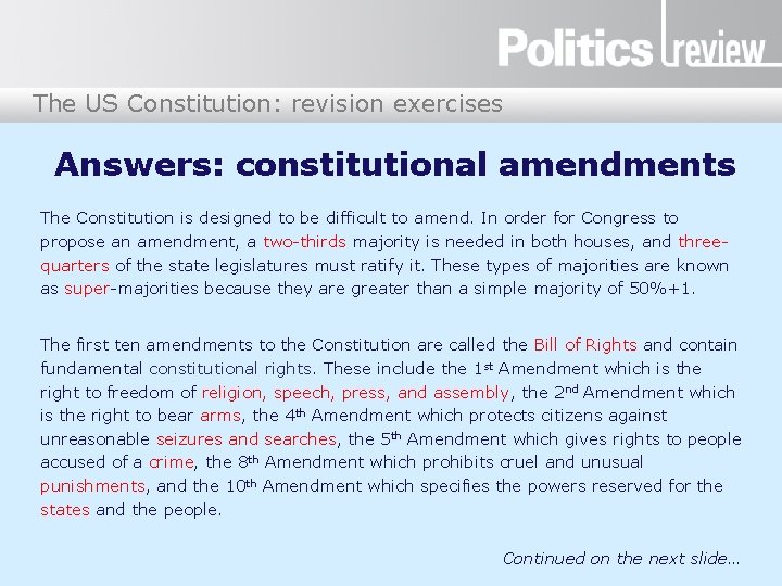 The US Constitution: revision exercises Answers: constitutional amendments The Constitution is designed to be