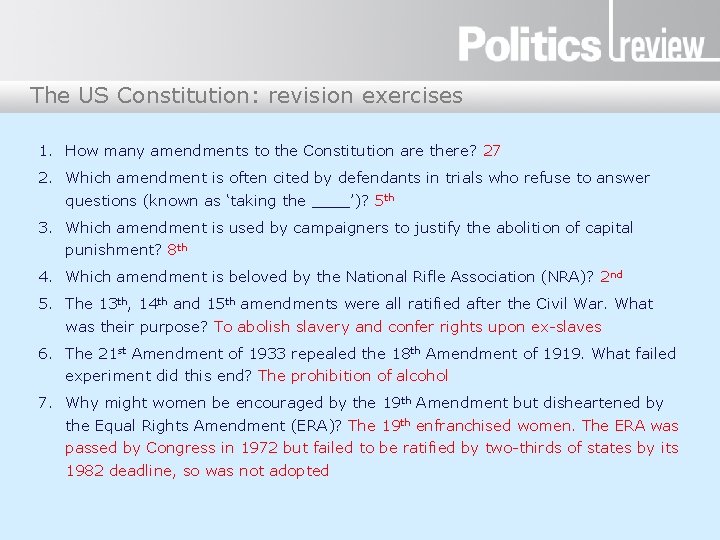 The US Constitution: revision exercises 1. How many amendments to the Constitution are there?