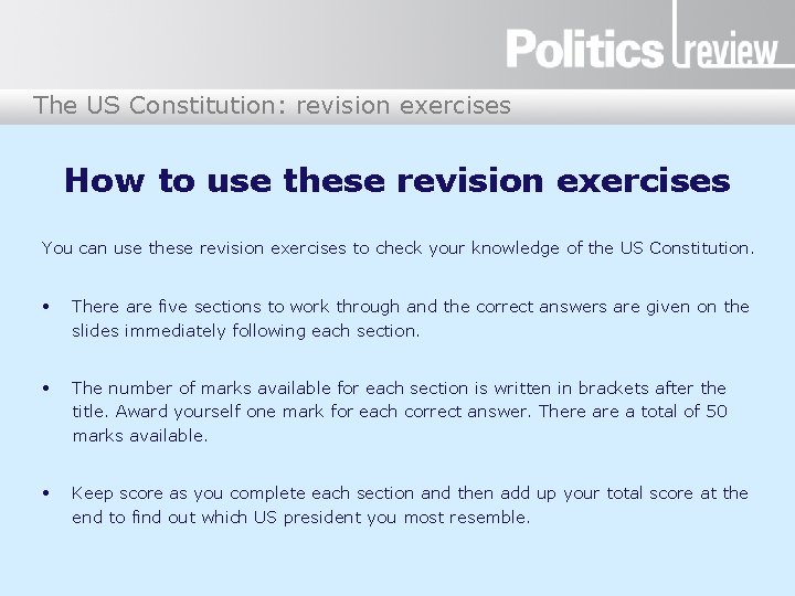 The US Constitution: revision exercises How to use these revision exercises You can use