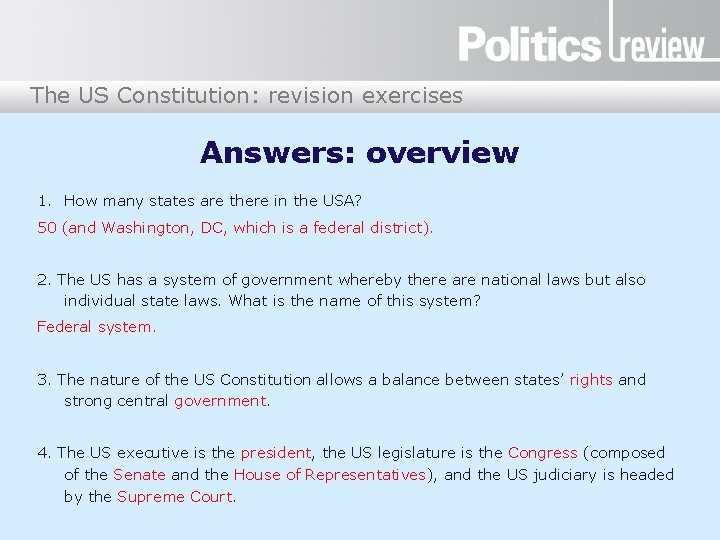The US Constitution: revision exercises Answers: overview 1. How many states are there in