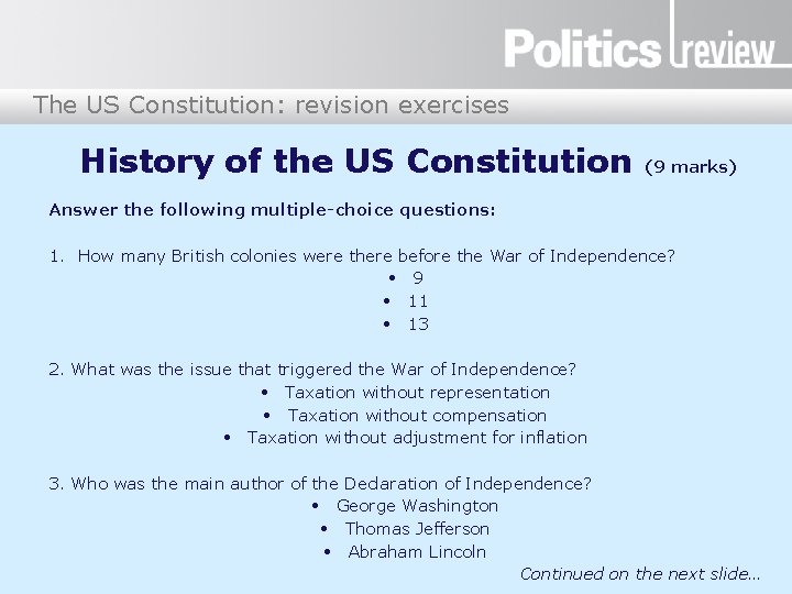 The US Constitution: revision exercises History of the US Constitution (9 marks) Answer the