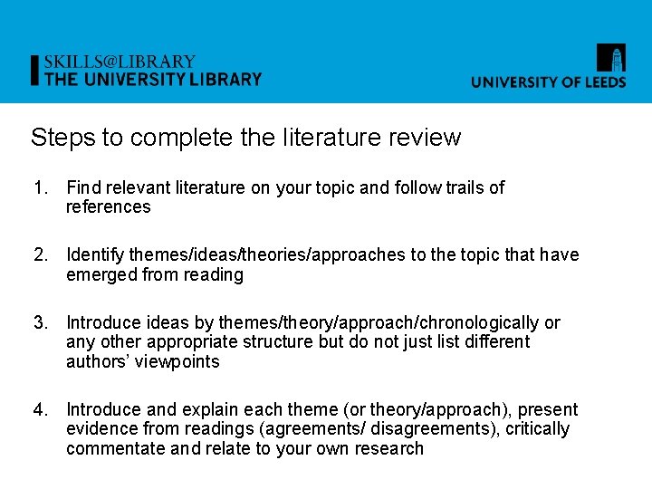 Steps to complete the literature review 1. Find relevant literature on your topic and