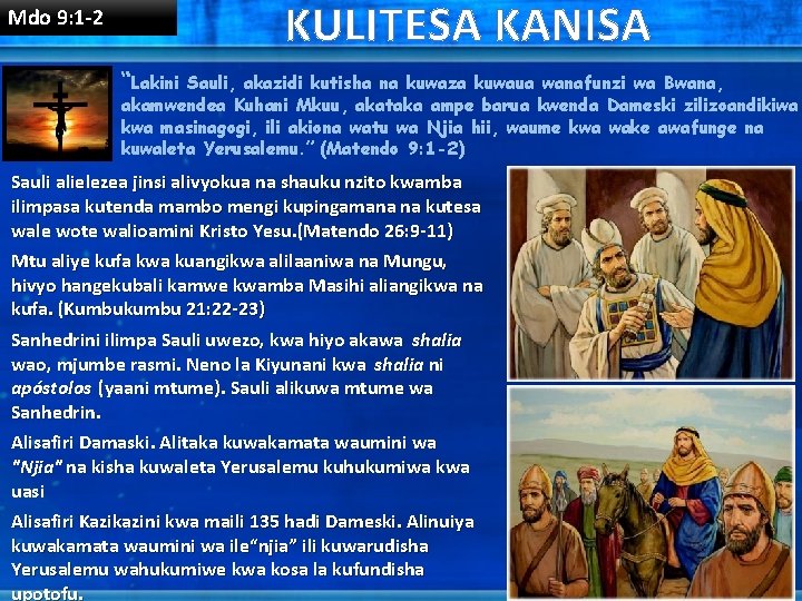 KULITESA KANISA Mdo 9: 1 -2 “Lakini Sauli, akazidi kutisha na kuwaza kuwaua wanafunzi