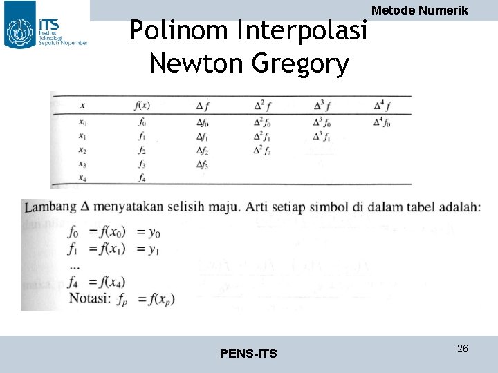 Polinom Interpolasi Newton Gregory PENS-ITS Metode Numerik 26 