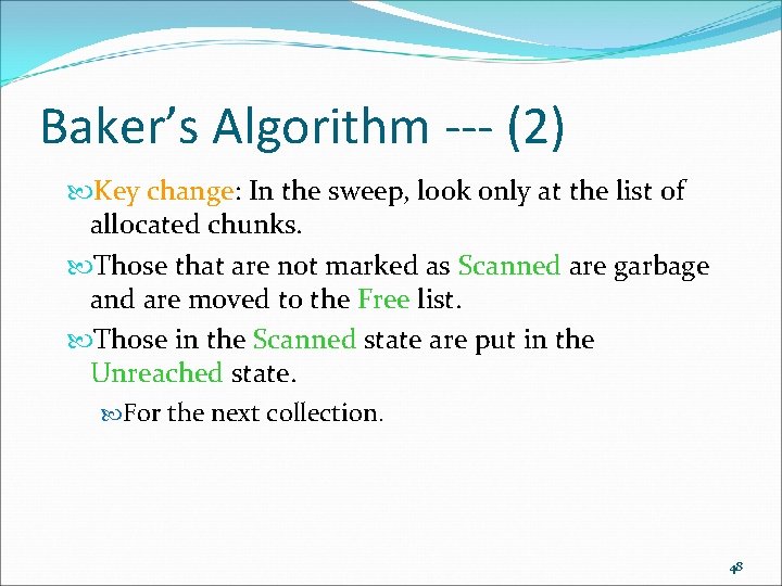 Baker’s Algorithm --- (2) Key change: In the sweep, look only at the list