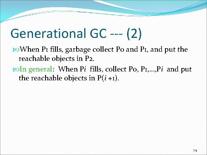 Generational GC --- (2) When P 1 fills, garbage collect P 0 and P