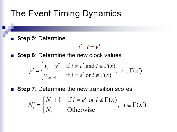 The Event Timing Dynamics n Step 5: Determine n t ’= t + y