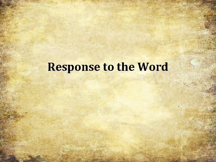 Response to the Word Response to the Word