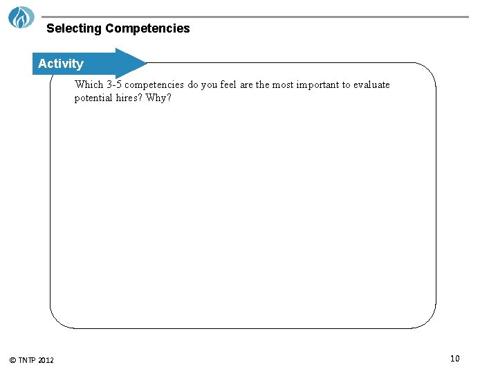 Selecting Competencies Activity Which 3 -5 competencies do you feel are the most important