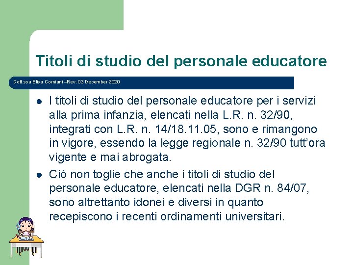 Titoli di studio del personale educatore Dott. ssa Elisa Corniani –Rev. 03 December 2020