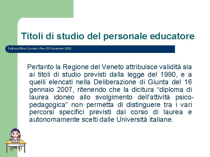 Titoli di studio del personale educatore Dott. ssa Elisa Corniani –Rev. 03 December 2020