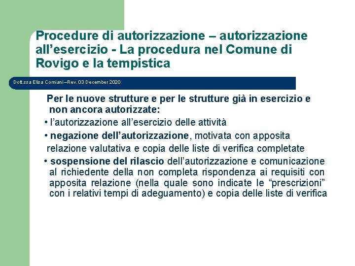 Procedure di autorizzazione – autorizzazione all’esercizio - La procedura nel Comune di Rovigo e