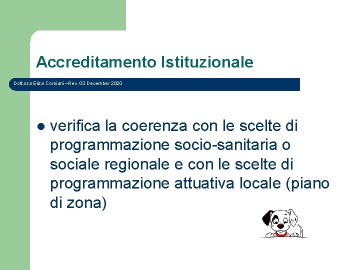 Accreditamento Istituzionale Dott. ssa Elisa Corniani –Rev. 03 December 2020 l verifica la coerenza