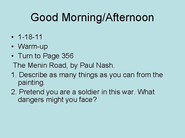 Good Morning/Afternoon • 1 -18 -11 • Warm-up • Turn to Page 356 The