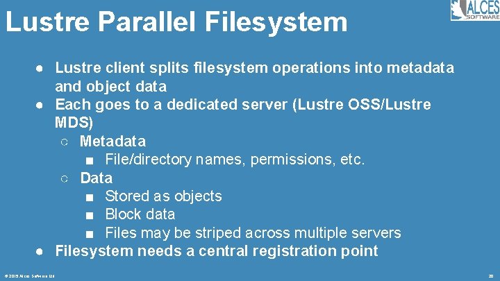 Lustre Parallel Filesystem ● Lustre client splits filesystem operations into metadata and object data