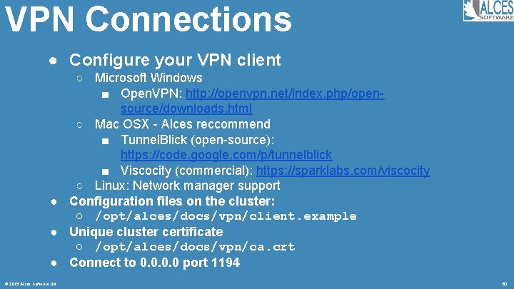 VPN Connections ● Configure your VPN client ○ Microsoft Windows ■ Open. VPN: http: