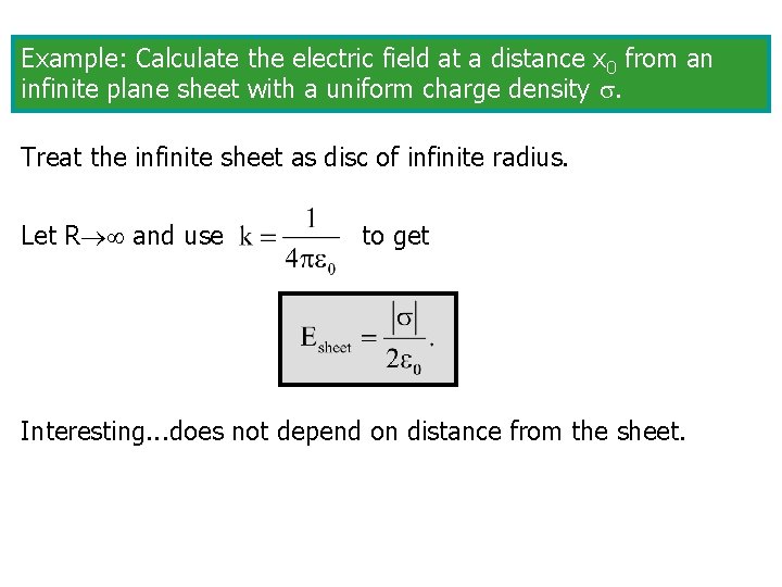 Example: Calculate the electric field at a distance x 0 from an infinite plane