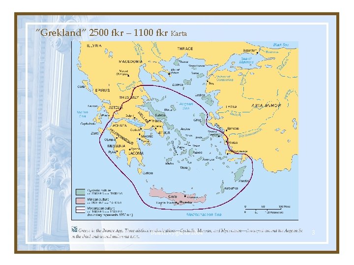 ”Grekland” 2500 fkr – 1100 fkr Karta Marit Nygårds 2004 3 