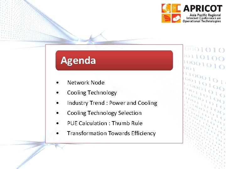 Agenda • Network Node • Cooling Technology • Industry Trend : Power and Cooling