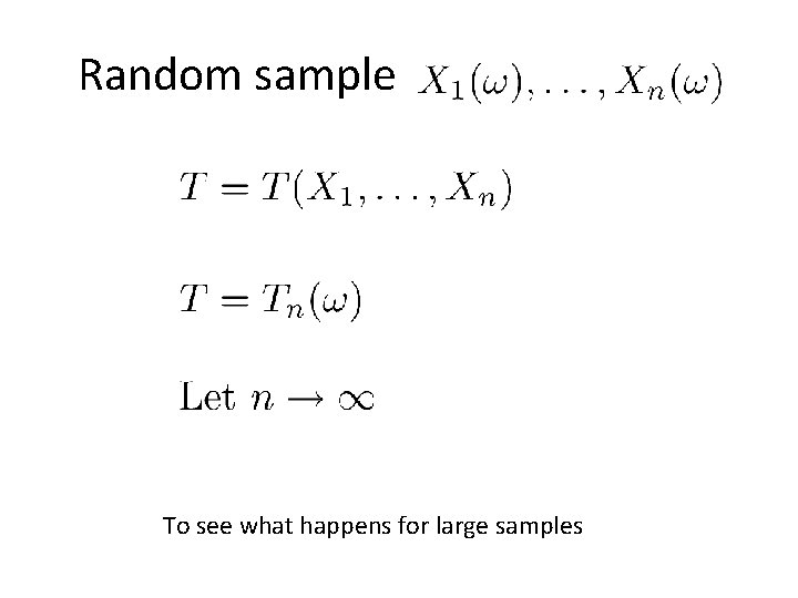 Random sample To see what happens for large samples 