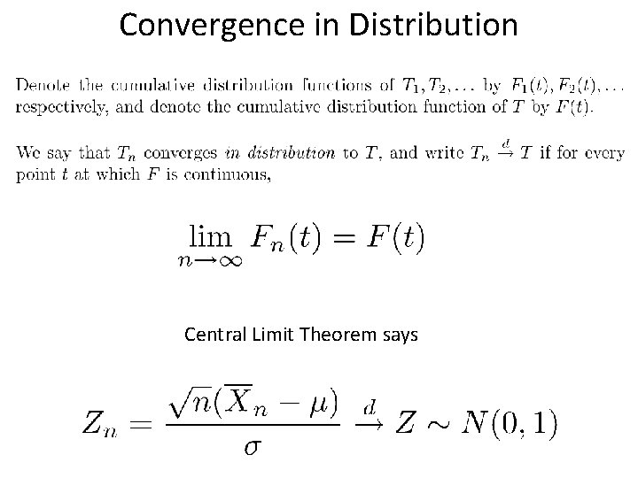 Convergence in Distribution Central Limit Theorem says 