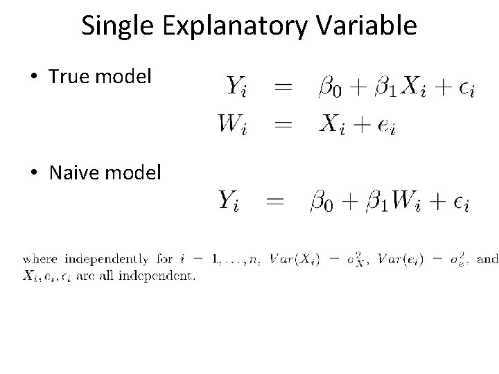 Single Explanatory Variable • True model • Naive model 