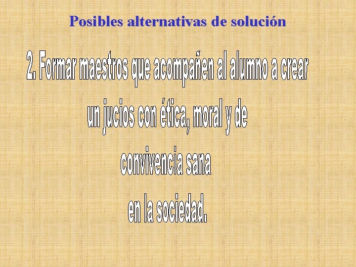 Posibles alternativas de solución 