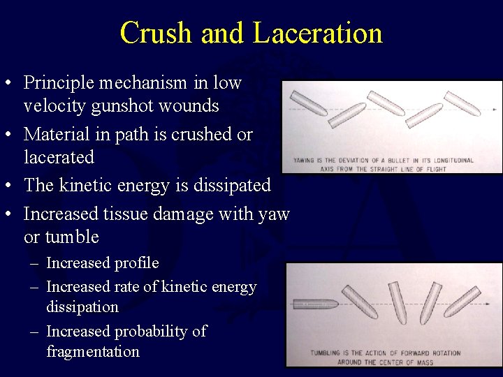 Crush and Laceration • Principle mechanism in low velocity gunshot wounds • Material in Crush and Laceration • Principle mechanism in low velocity gunshot wounds • Material in