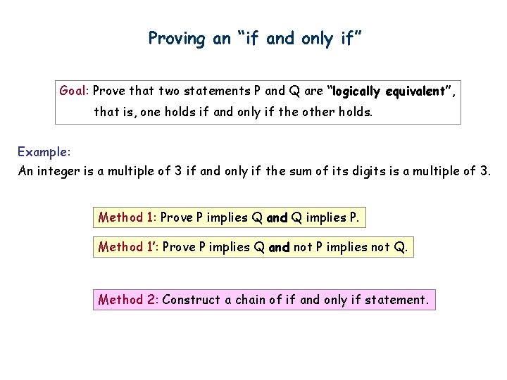 Proving an “if and only if” Goal: Prove that two statements P and Q