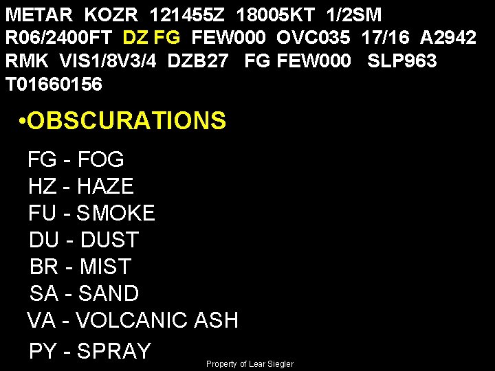 METAR KOZR 121455 Z 18005 KT 1/2 SM R 06/2400 FT DZ FG FEW