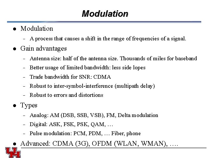 Modulation l Modulation - l A process that causes a shift in the range
