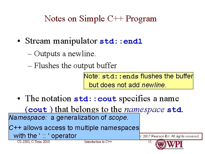 Notes on Simple C++ Program • Stream manipulator std: : endl – Outputs a Notes on Simple C++ Program • Stream manipulator std: : endl – Outputs a