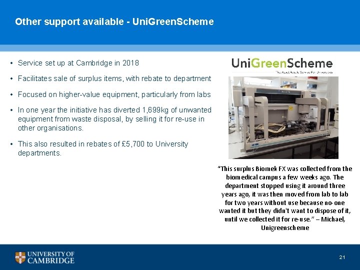 Other support available - Uni. Green. Scheme • Service set up at Cambridge in