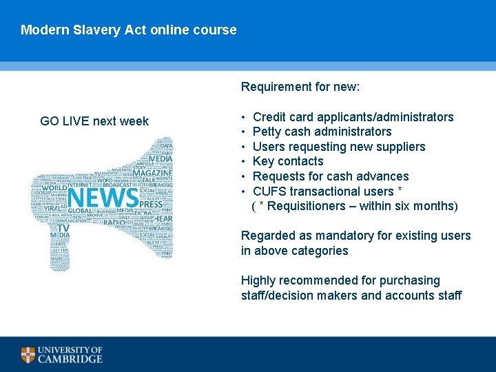 Modern Slavery Act online course Requirement for new: GO LIVE next week • •