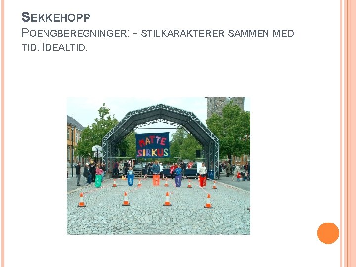 SEKKEHOPP POENGBEREGNINGER: - STILKARAKTERER SAMMEN MED TID. IDEALTID. 