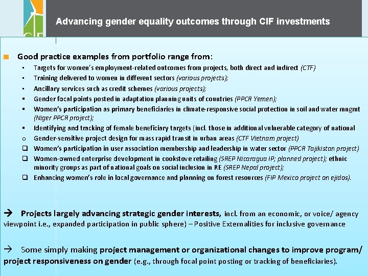 Advancing gender equality outcomes through CIF investments Good practice examples from portfolio range from: