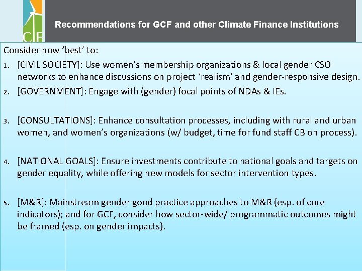 Recommendations for GCF and other Climate Finance Institutions Consider how ‘best’ to: 1. [CIVIL