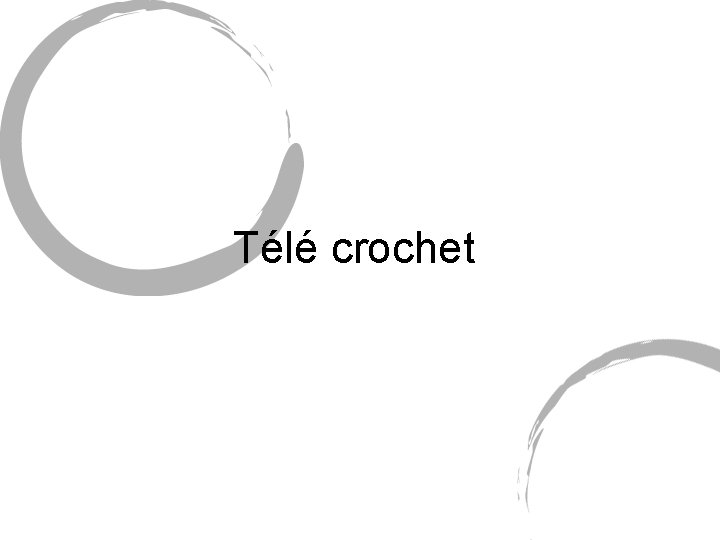 Télé crochet Télé crochet