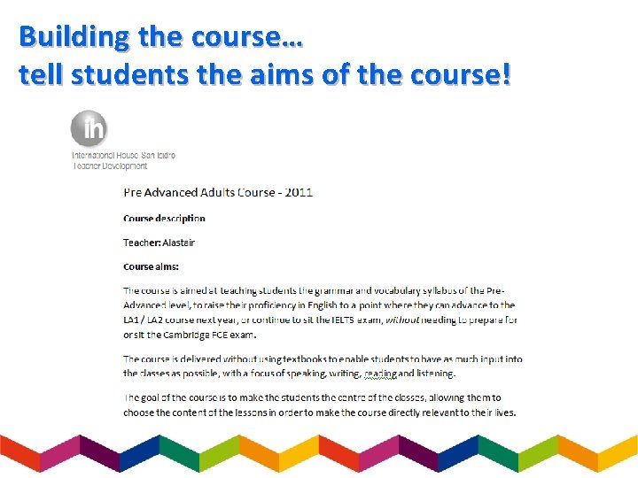 Building the course… tell students the aims of the course! 