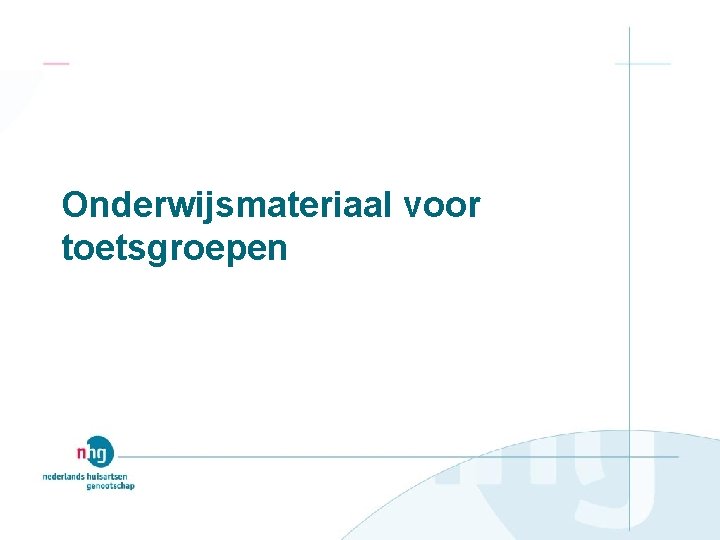 Onderwijsmateriaal voor toetsgroepen 