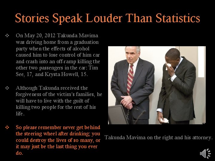 Stories Speak Louder Than Statistics v On May 20, 2012 Takunda Mavima was driving