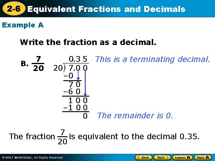 2 -6 Equivalent Fractions and Decimals Example A Write the fraction as a decimal.