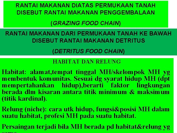 RANTAI MAKANAN DIATAS PERMUKAAN TANAH DISEBUT RANTAI MAKANAN PENGGEMBALAAN (GRAZING FOOD CHAIN) RANTAI MAKANAN