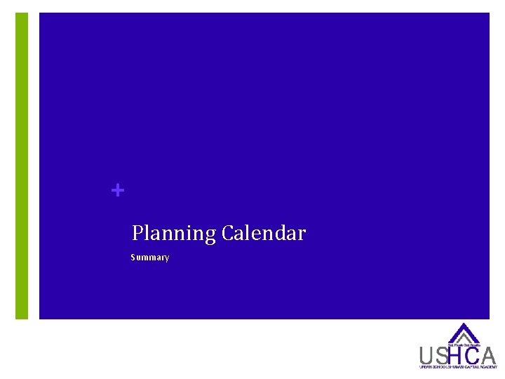 + Planning Calendar Summary 