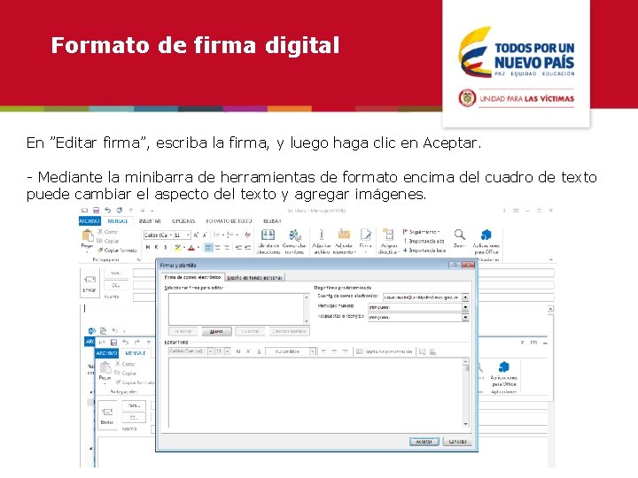 Formato de firma digital En ”Editar firma”, escriba la firma, y luego haga clic