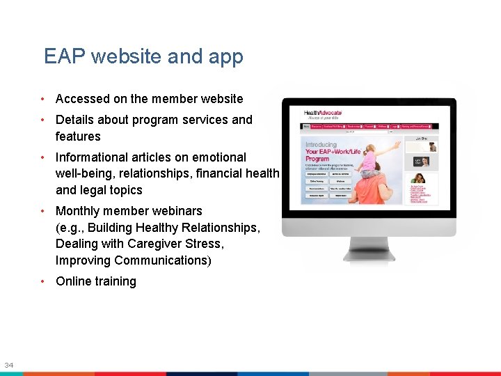 EAP website and app • Accessed on the member website • Details about program
