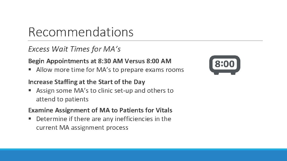 Recommendations Excess Wait Times for MA’s Begin Appointments at 8: 30 AM Versus 8: