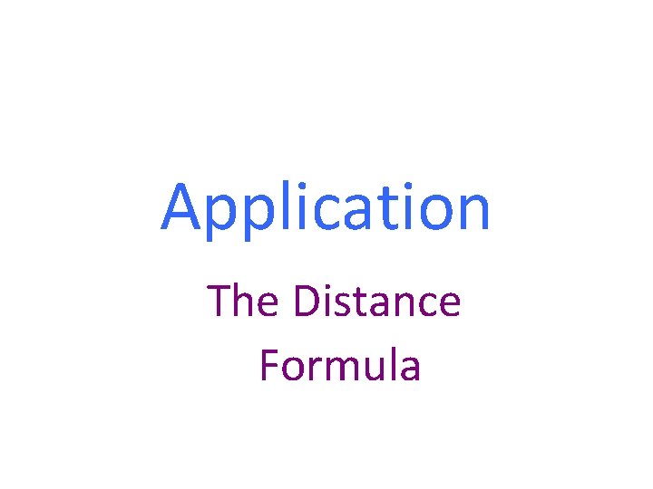 Application The Distance Formula 