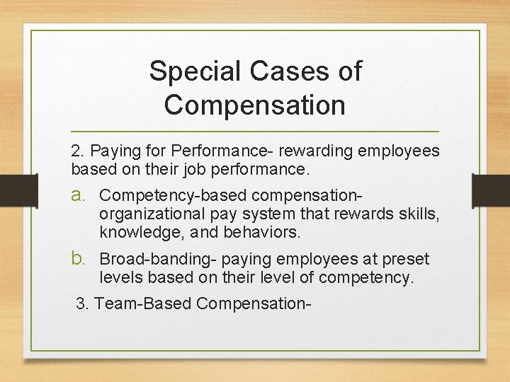 Special Cases of Compensation 2. Paying for Performance- rewarding employees based on their job